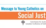 Message to Young Catholics on Social Justice
